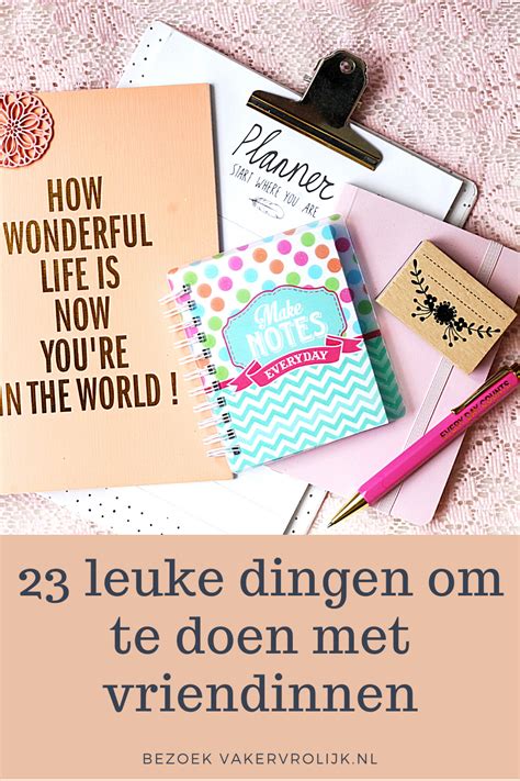 activiteiten vriendin|60x leuke dingen om te doen met je vriendinnen